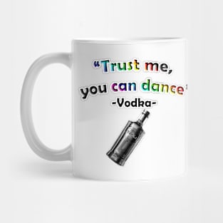 Vodka Says You Can Dance Mug